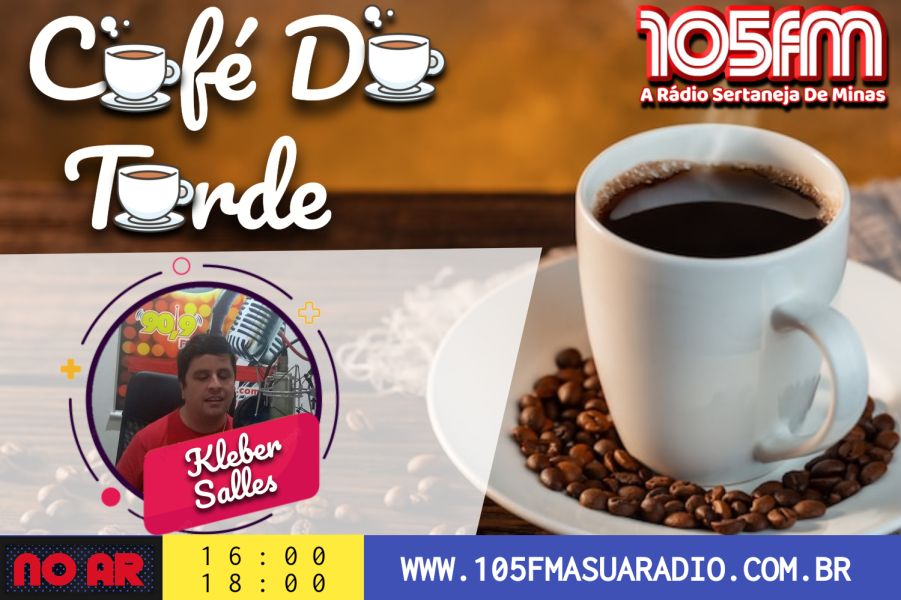 PROGRAMA CAFÉ DA TARDE 105 